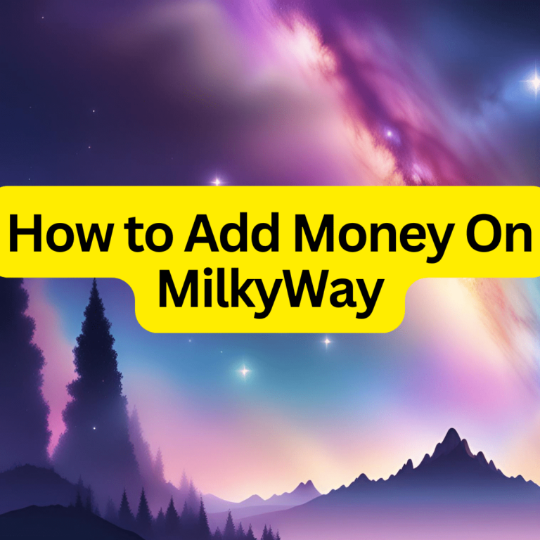 How to Add Money On MilkyWay