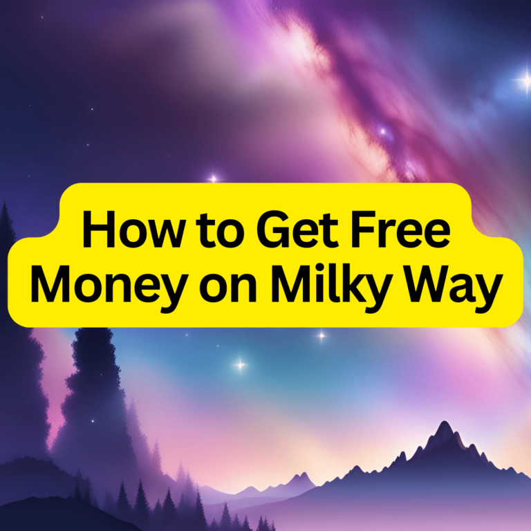 How to Get Free Money on Milky Way