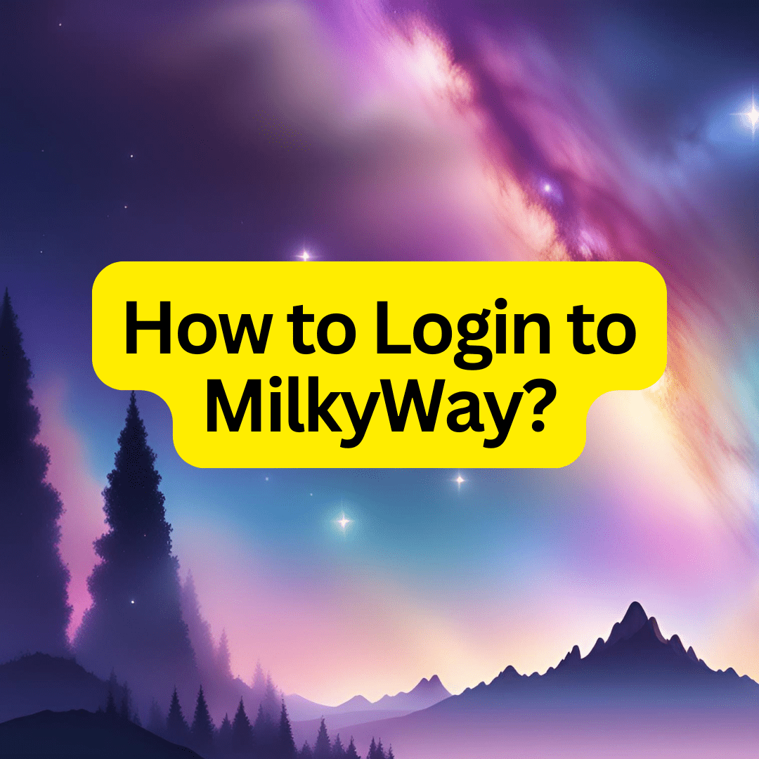 How to Login to MilkyWay